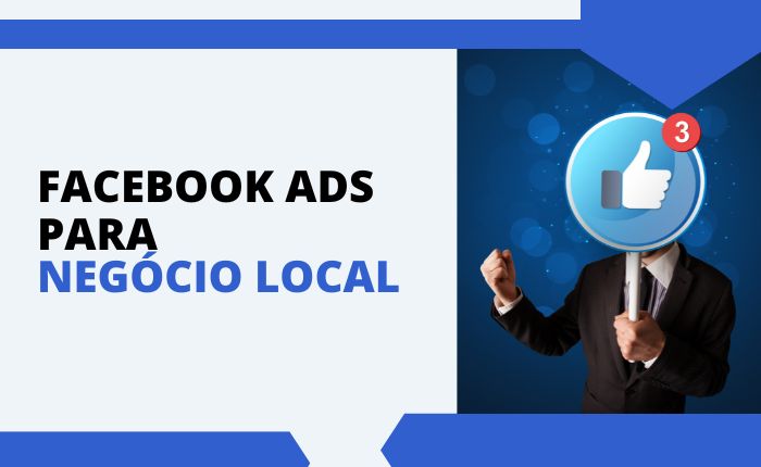 Facebook Ads para Negócio Local